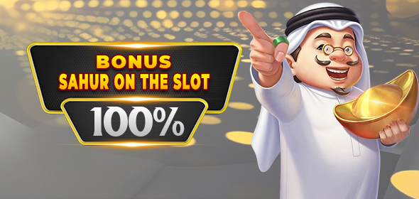 BONUS SAHUR ON THE SLOT 100%